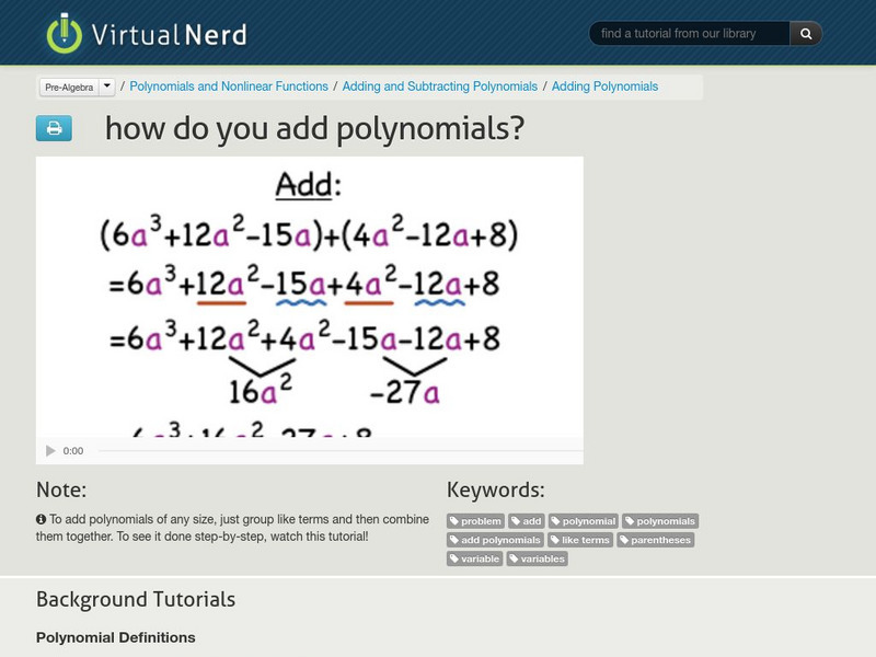 Virtual Nerd: How Do You Add Polynomials? Instructional Video Virtual Nerd: How Do You Add Polynomials? Instructional Video