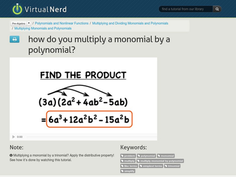 Virtual Nerd: How Do You Multiply a Monomial by a Polynomial? Instructional Video