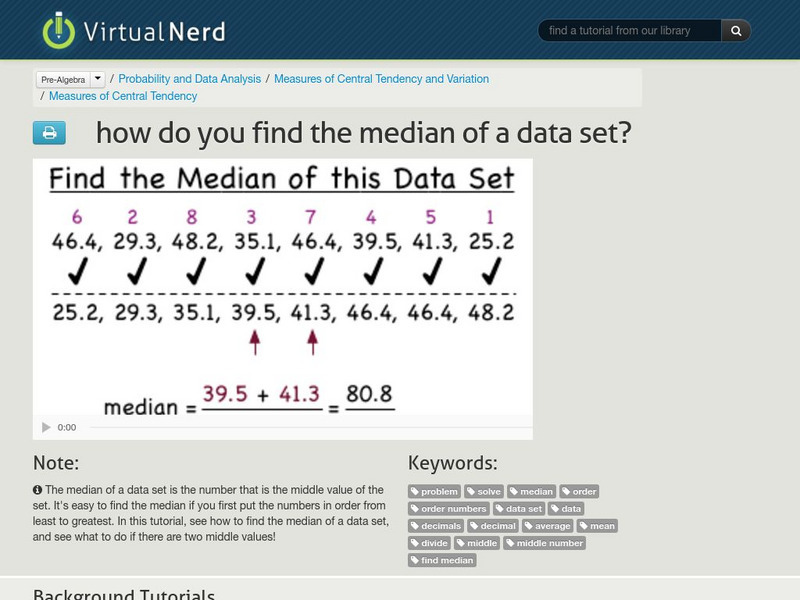 Virtual Nerd: How Do You Find the Median of a Data Set? Instructional Video Virtual Nerd: How Do You Find the Median of a Data Set? Instructional Video