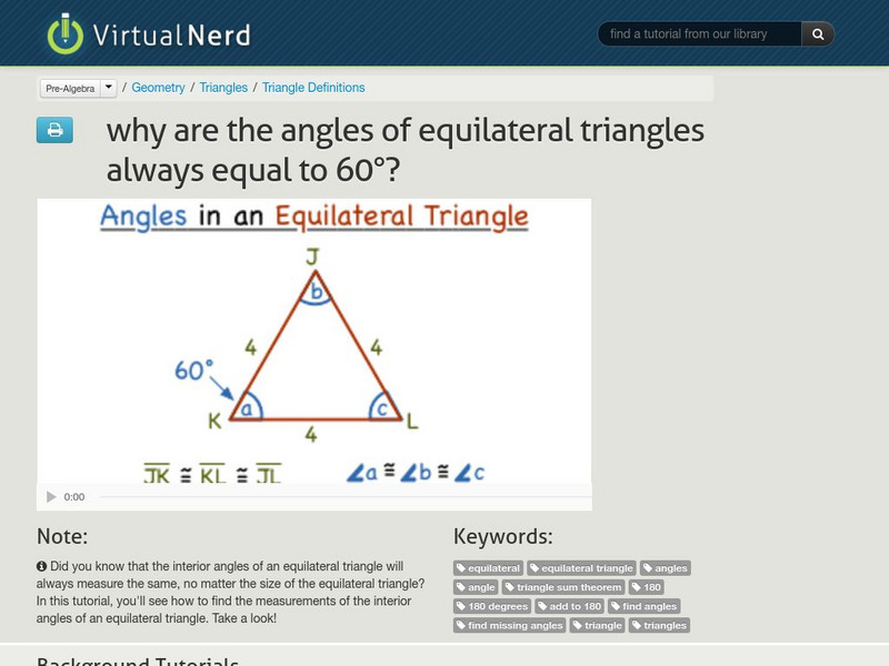Virtual Nerd: Why Are the Angles of Equilateral Triangles Always Equal to 60 Degrees? Instructional Video