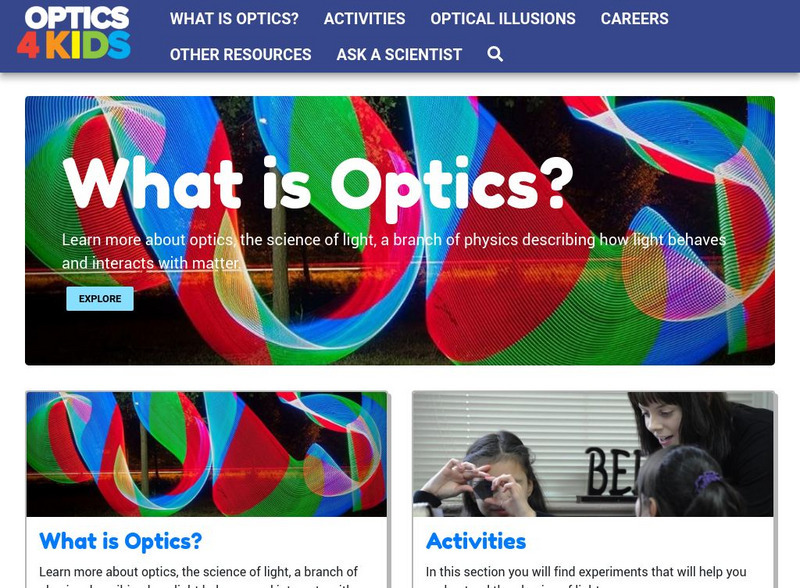 Optical Society of America: Optics for Kids: Exploring the Science of Light Website