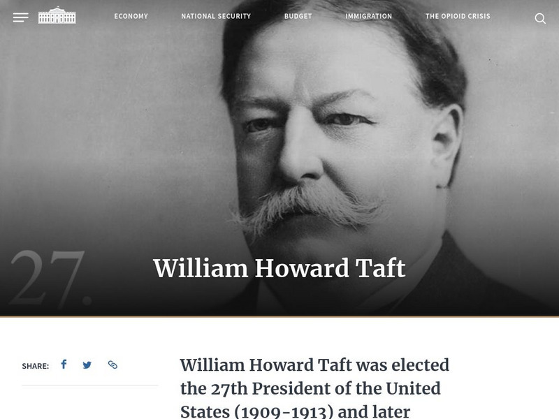 The White House: Presidents: William Howard Taft Handout The White House: Presidents: William Howard Taft Handout