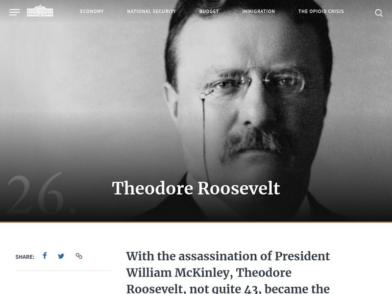 The White House: Presidents: Theodore Roosevelt Handout The White House: Presidents: Theodore Roosevelt Handout