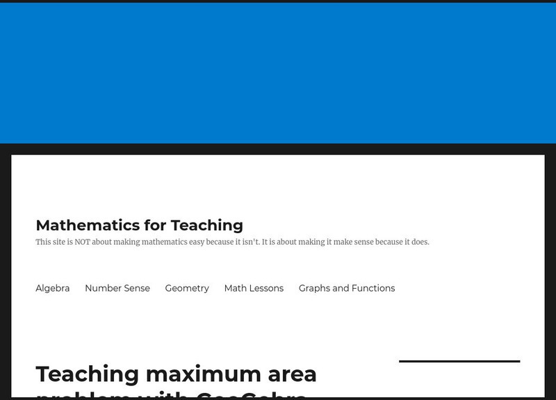 Mathematics for Teaching: Teaching Maximum Area Problem With Geo Gebra Activity Mathematics for Teaching: Teaching Maximum Area Problem With Geo Gebra Activity
