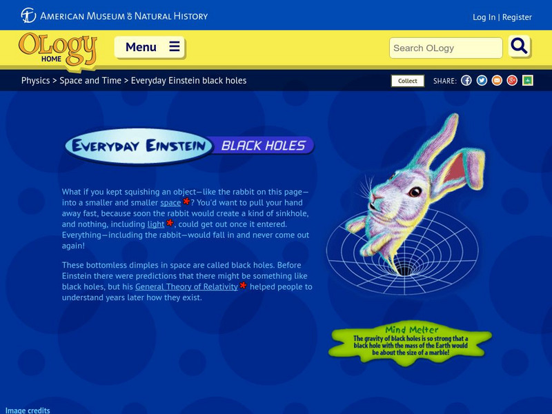 American Museum of Natural History: O Logy: Black Holes Interactive American Museum of Natural History: O Logy: Black Holes Interactive