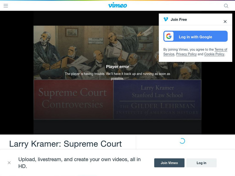 Gilder Lehrman Institute: Introduction to Supreme Court Controversies Throughout History Instructional Video Gilder Lehrman Institute: Introduction to Supreme Court Controversies Throughout History Instructional Video