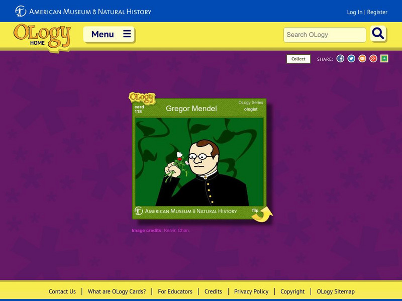 American Museum of Natural History: Gregor Mendel O Logy Card Interactive American Museum of Natural History: Gregor Mendel O Logy Card Interactive