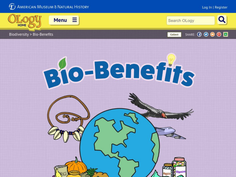 American Museum of Natural History: Ology: Bio Benefits Interactive American Museum of Natural History: Ology: Bio Benefits Interactive