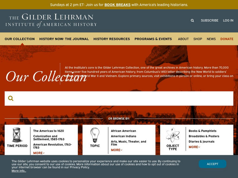Gilder Lehrman Institute: American History Collection Primary Gilder Lehrman Institute: American History Collection Primary