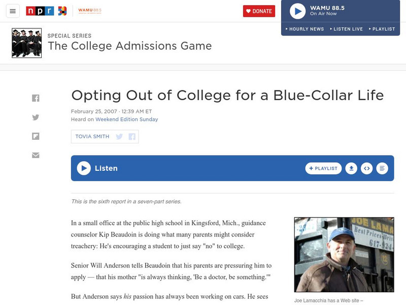 Npr: College Admissions Game: Opting Out of College for a Blue Collar Life Audio Npr: College Admissions Game: Opting Out of College for a Blue Collar Life Audio