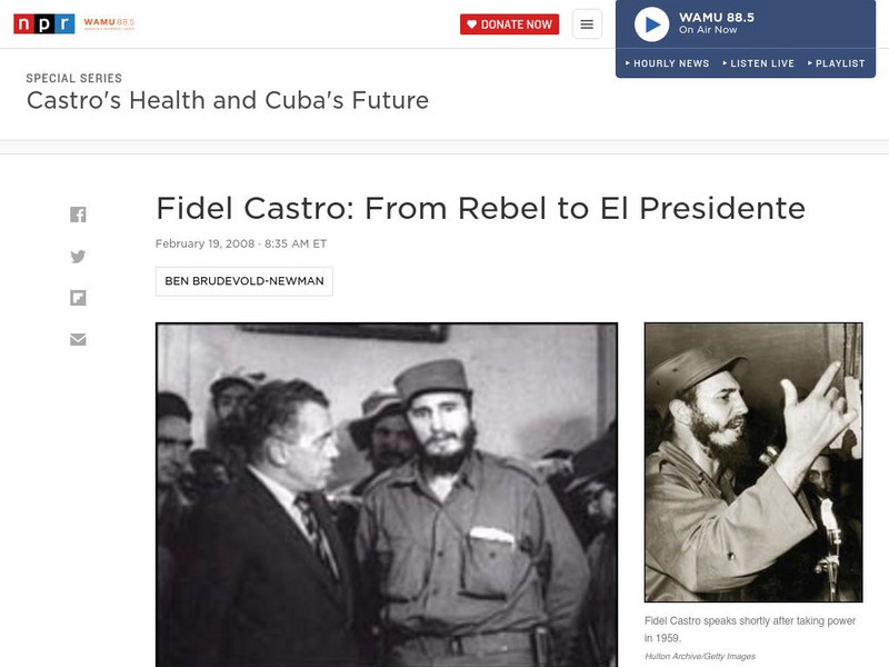 Npr: Fidel Castro From Rebel to El Presidente Audio Npr: Fidel Castro From Rebel to El Presidente Audio