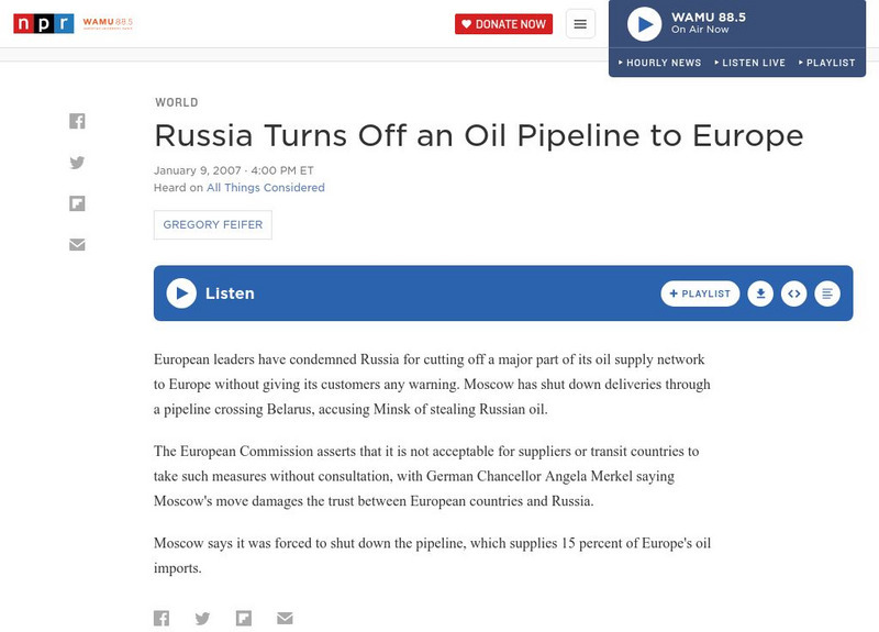 Npr: Russia Turnsoff an Oil Pipeline to Europe Audio Npr: Russia Turnsoff an Oil Pipeline to Europe Audio