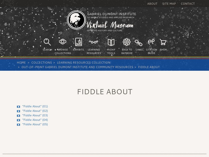Virtual Museum of Metis History and Culture: "Fiddle About" Videos Handout