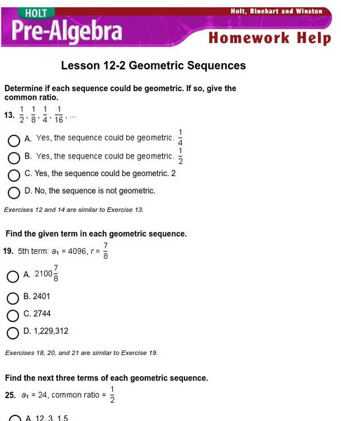 Holt, Rinehart and Winston: Homework Help Independent Practice: Geometric Sequences Unknown Type Holt, Rinehart and Winston: Homework Help Independent Practice: Geometric Sequences Unknown Type