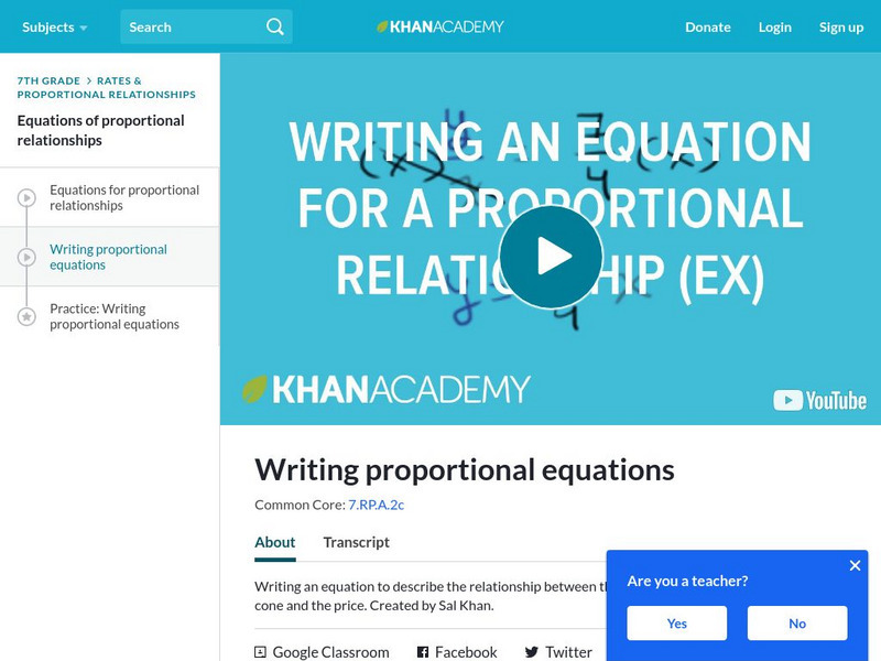 Khan Academy: Writing Proportional Equations Instructional Video Khan Academy: Writing Proportional Equations Instructional Video