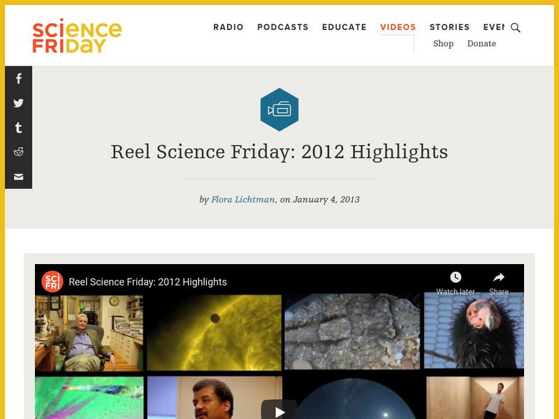 Science Friday: Reel Science Friday: 2012 Highlights Instructional Video Science Friday: Reel Science Friday: 2012 Highlights Instructional Video