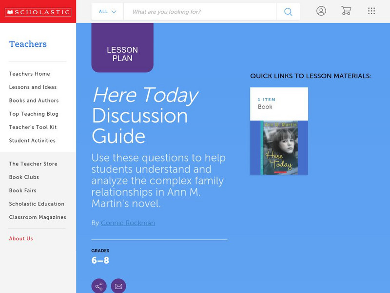Scholastic: Discussion Guide: Here Today Lesson Plan Scholastic: Discussion Guide: Here Today Lesson Plan