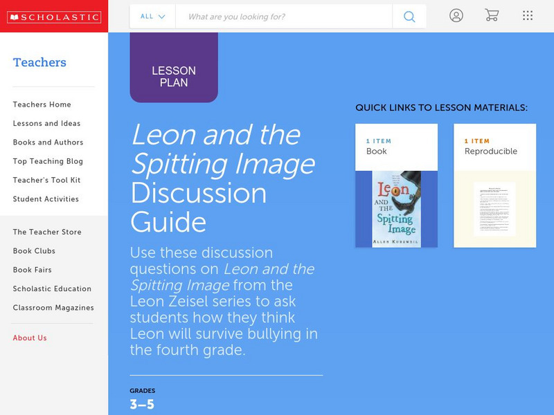 Scholastic: Discussion Guide: Leon and the Spitting Image Lesson Plan Scholastic: Discussion Guide: Leon and the Spitting Image Lesson Plan