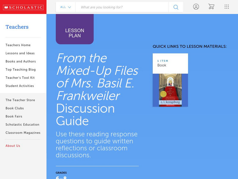 Scholastic: Discussion Guide: From the Mixed Up Files of Mrs. Basil Frankweiler Lesson Plan