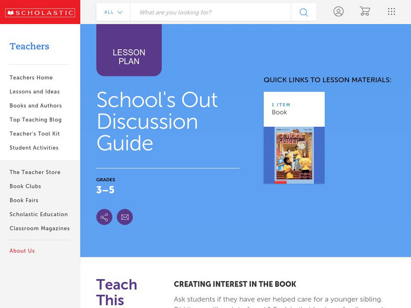 Scholastic: Discussion Guide: School's Out Lesson Plan Scholastic: Discussion Guide: School's Out Lesson Plan