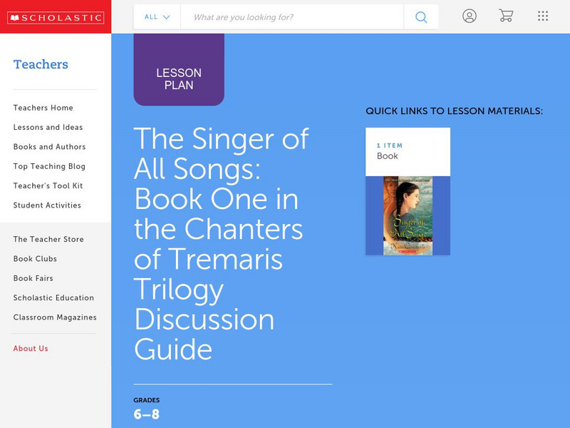Scholastic: Discussion Guide: The Singer of All Songs: Book One in the Chanters Lesson Plan