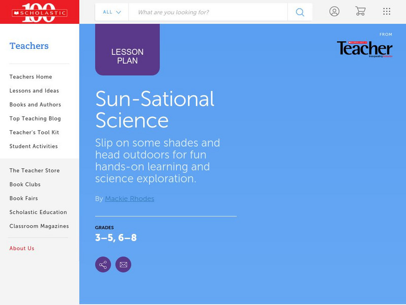 Scholastic Instructor: Sun Sational Science Lesson Plan Scholastic Instructor: Sun Sational Science Lesson Plan
