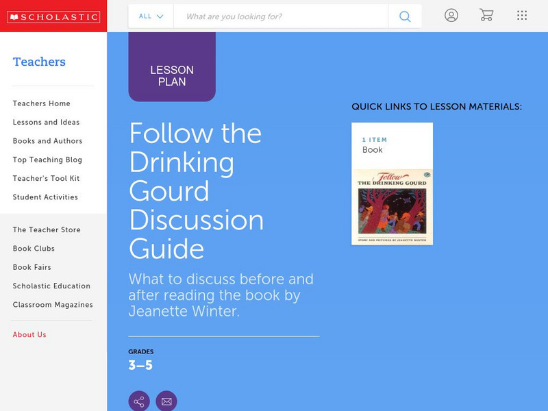 Scholastic: Discussion Guide: Follow the Drinking Gourd Lesson Plan