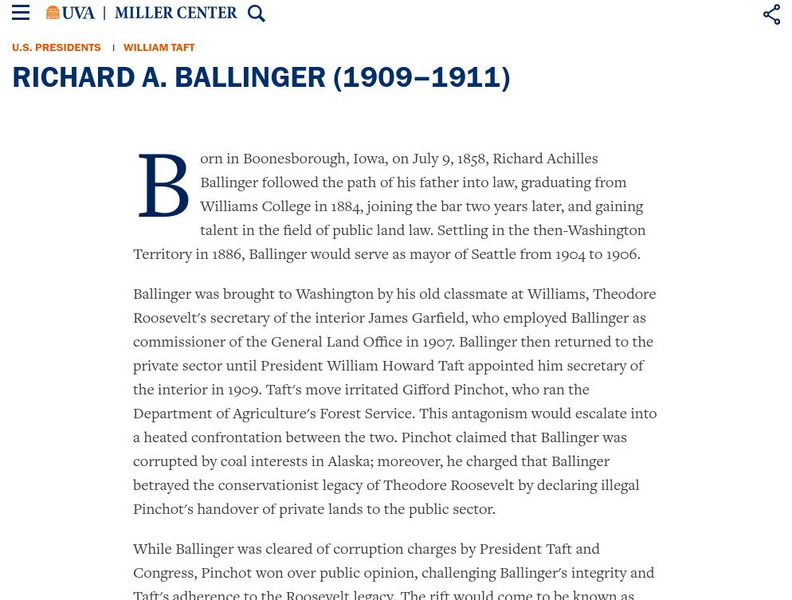 Miller Center at Uva: u.s. Presidents: William H. Taft: Richard Ballinger, Secretary of Interior Website Miller Center at Uva: u.s. Presidents: William H. Taft: Richard Ballinger, Secretary of Interior Website