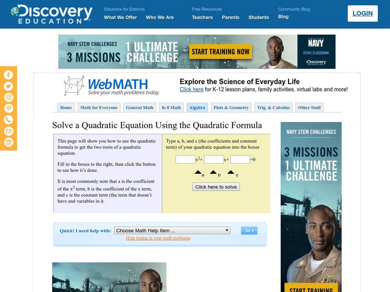 Discovery Education: Web Math: Using the Quadratic Formula Activity Discovery Education: Web Math: Using the Quadratic Formula Activity