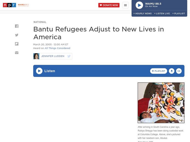 Npr: Bantu Refugees Adjust to New Lives in America Audio