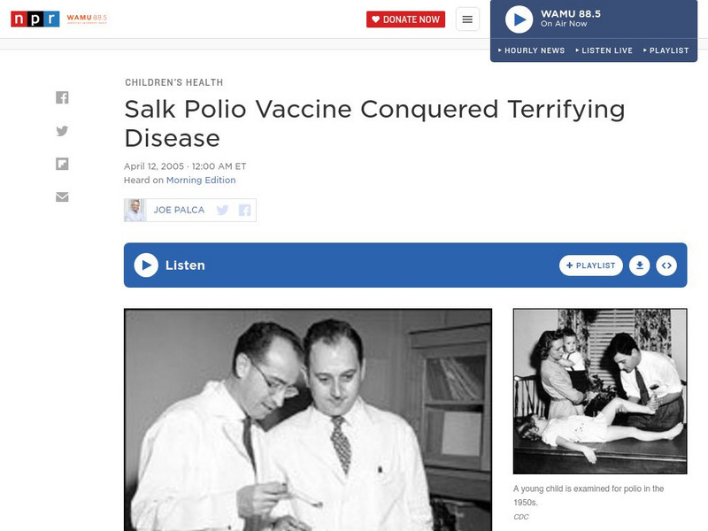 Npr: Salk Polio Vaccine Conquered Terrifying Disease Audio