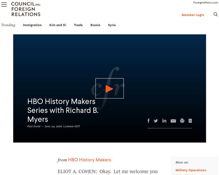 Council on Foreign Relations: History Makers Series General Richard B. Myers Primary