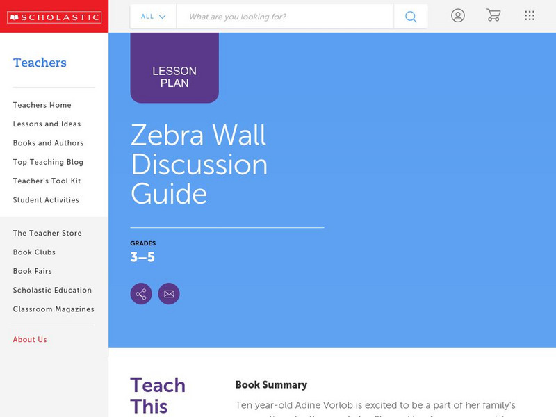 Scholastic: Discussion Guide: Zebra Wall Lesson Plan Scholastic: Discussion Guide: Zebra Wall Lesson Plan