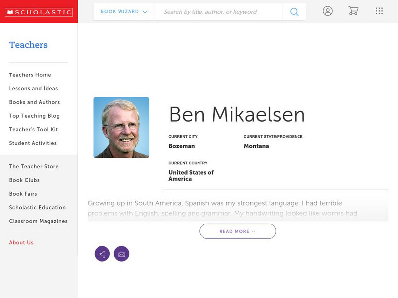 Scholastic: Biography: Ben Mikaelsen Handout Scholastic: Biography: Ben Mikaelsen Handout
