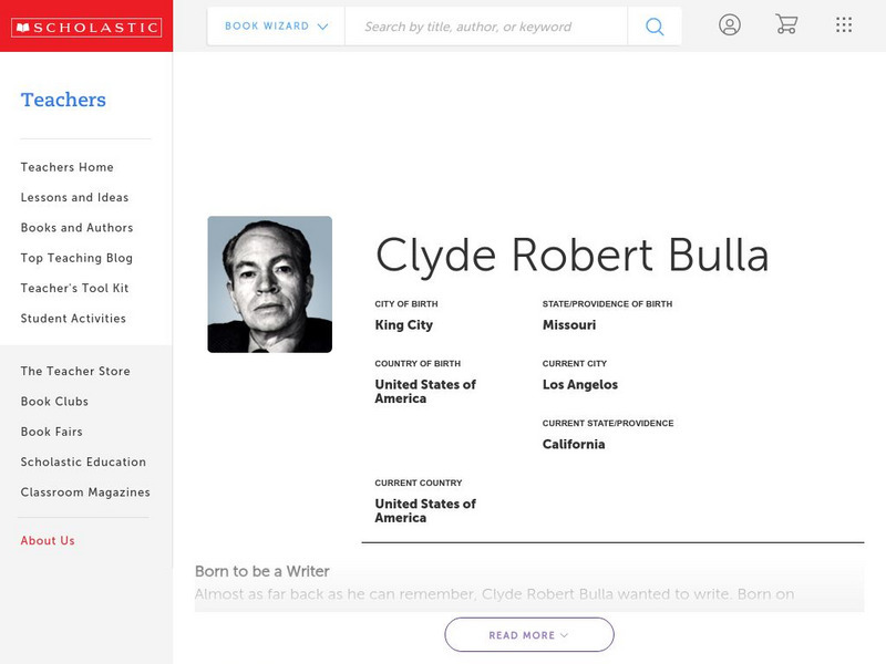 Scholastic: Biography: Clyde Robert Bulla Handout Scholastic: Biography: Clyde Robert Bulla Handout