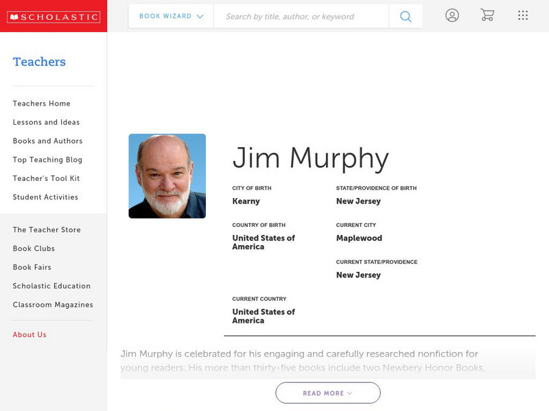 Scholastic: Biography: Jim Murphy Handout Scholastic: Biography: Jim Murphy Handout