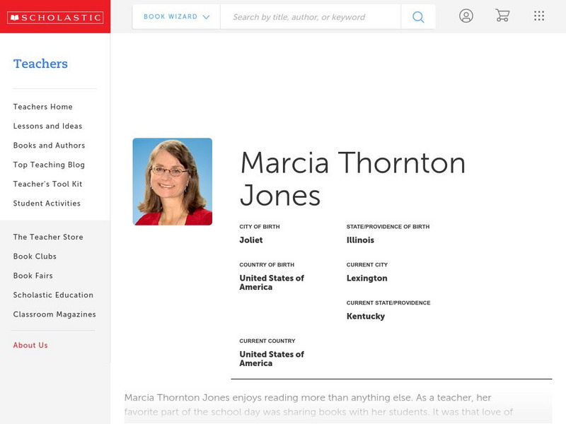 Scholastic: Biography: Marcia Thornton Jones Handout Scholastic: Biography: Marcia Thornton Jones Handout