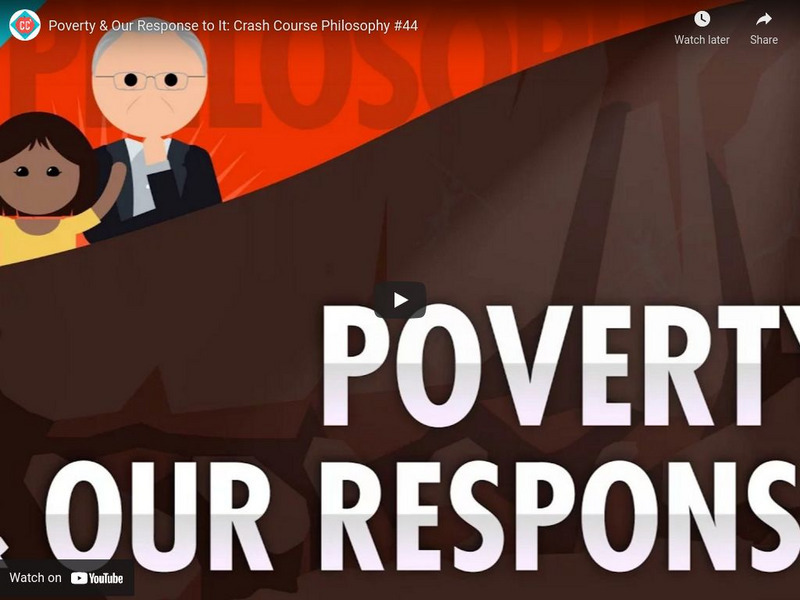 Crash Course Philosophy #44: Poverty and Our Response to It Instructional Video Crash Course Philosophy #44: Poverty and Our Response to It Instructional Video