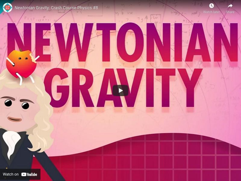 Crash Course Physics #8: Newtonian Gravity Instructional Video