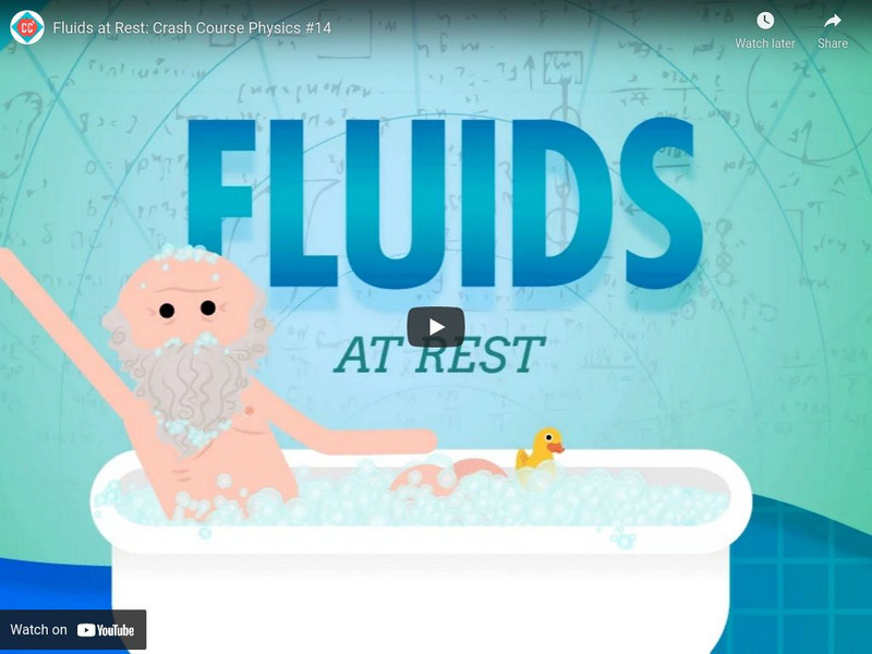Crash Course Physics #14: Fluids at Rest Instructional Video Crash Course Physics #14: Fluids at Rest Instructional Video