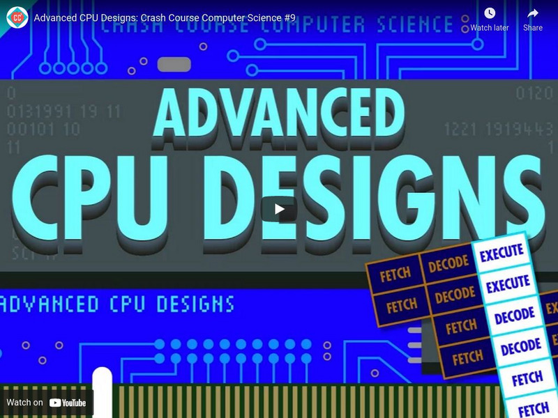 Crash Course Computer Science #9: Advanced Cpu Designs Instructional Video