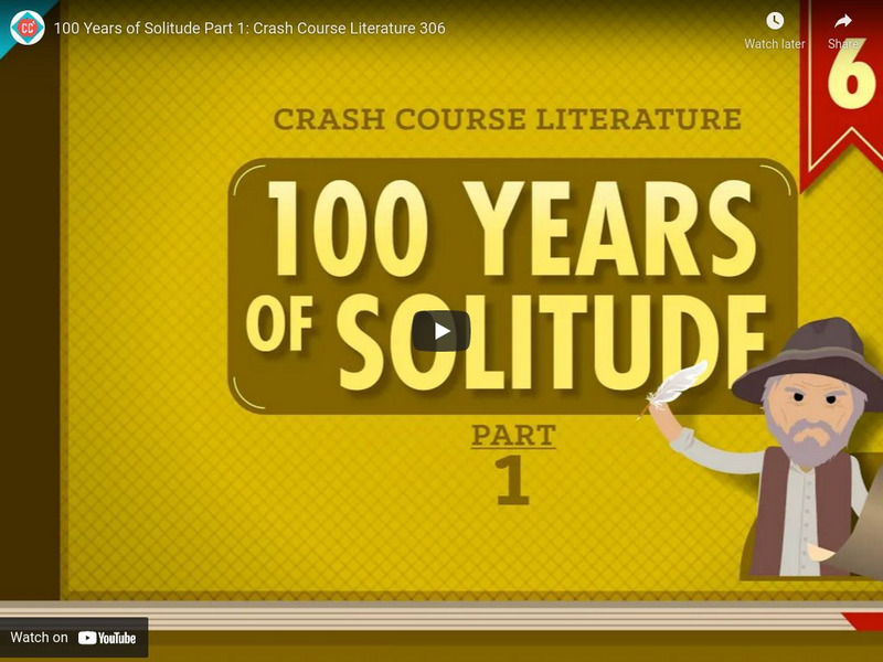 Crash Course Literature #306: 100 Years of Solitude, Part 1 Instructional Video