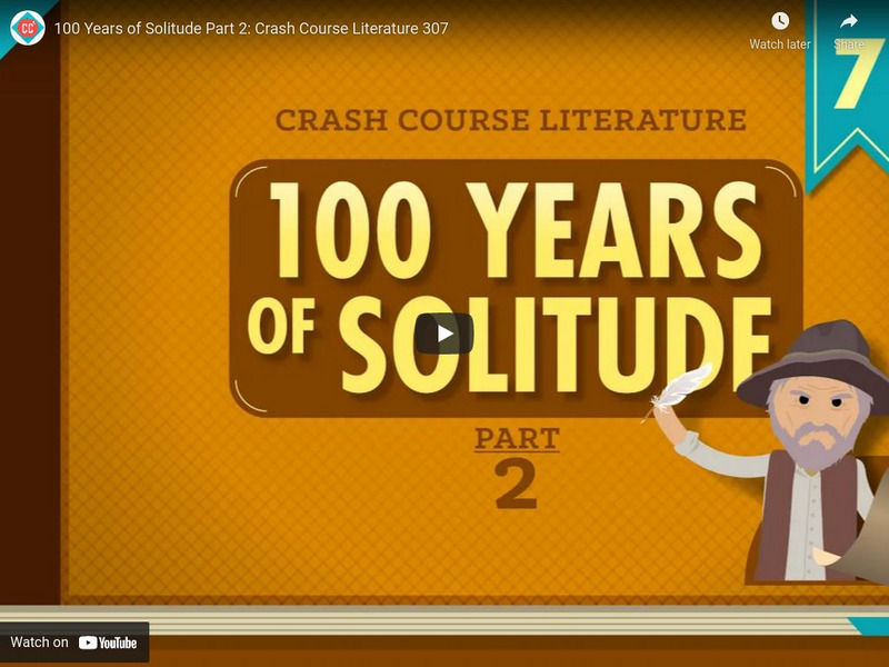 Crash Course Literature #307: 100 Years of Solitude, Part 2 Instructional Video