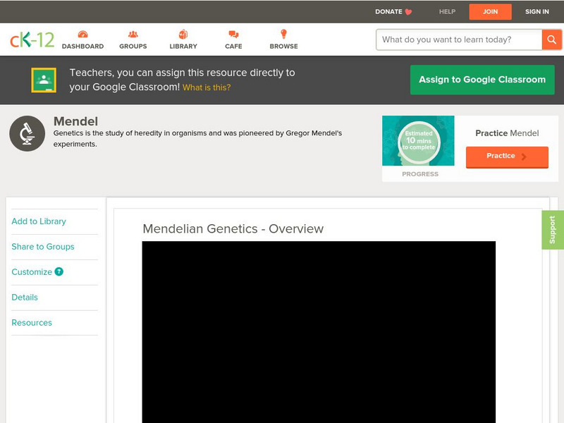 Ck 12: Gregor Mendel and Genetics: Mendelian Genetics Overview Instructional Video