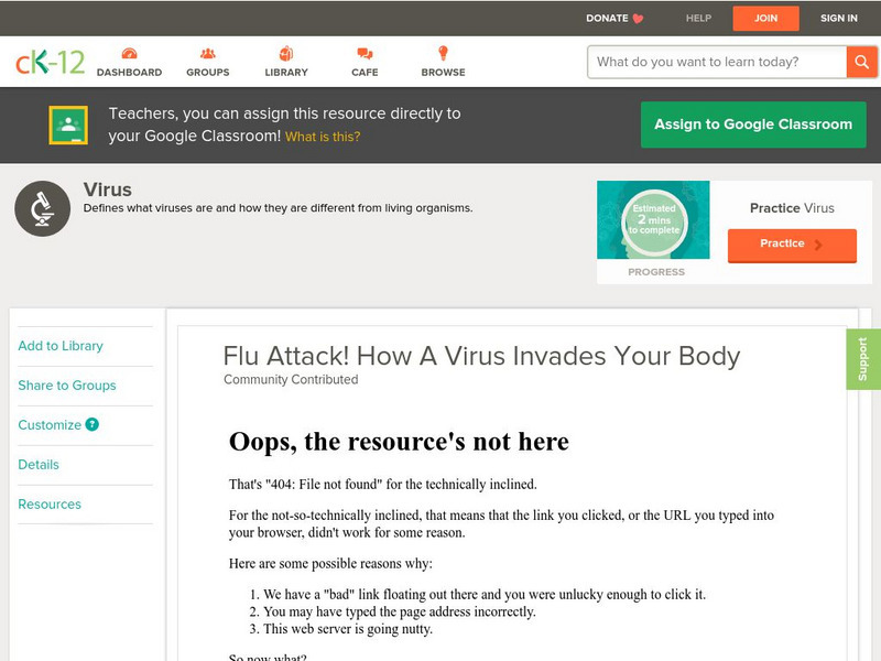Ck 12: Viruses: Flu Attack! How a Virus Invades Your Body Instructional Video Ck 12: Viruses: Flu Attack! How a Virus Invades Your Body Instructional Video