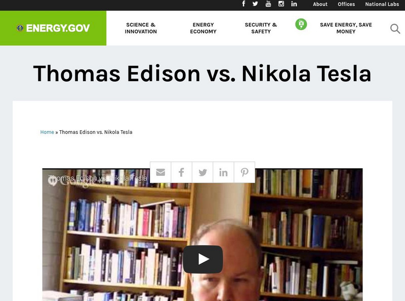 U.s. Department of Energy: Thomas Edison vs. Nikola Tesla Instructional Video
