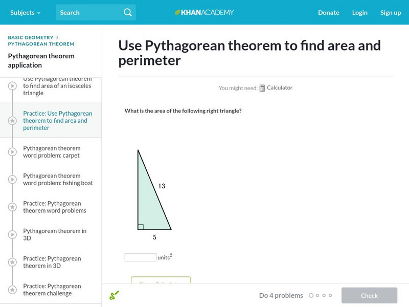 Khan Academy: Use Pythagorean Theorem to Find Area and Perimeter Unknown Type Khan Academy: Use Pythagorean Theorem to Find Area and Perimeter Unknown Type