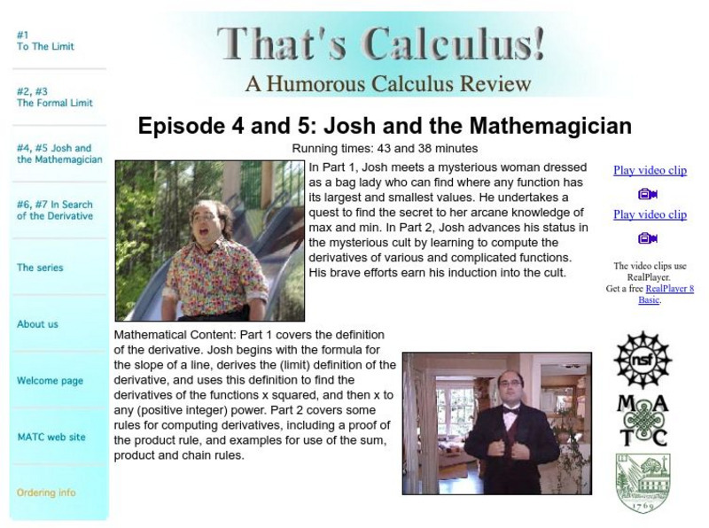 Dartmouth College: Mqed: That's Calculus!: Episode 4 and 5: Josh and the Mathemagician Instructional Video Dartmouth College: Mqed: That's Calculus!: Episode 4 and 5: Josh and the Mathemagician Instructional Video