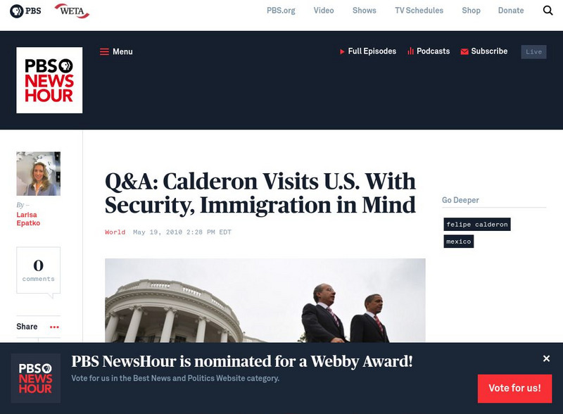 Pbs News Hours: Q&a: Calderon Visits u.s. With Security, Immigration in Mind Primary Pbs News Hours: Q&a: Calderon Visits u.s. With Security, Immigration in Mind Primary