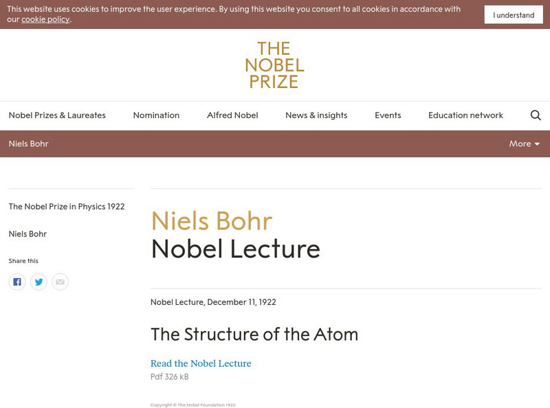 The Nobel Prize: Niels Bohr Nobel Lecture: The Structure of the Atom Article The Nobel Prize: Niels Bohr Nobel Lecture: The Structure of the Atom Article